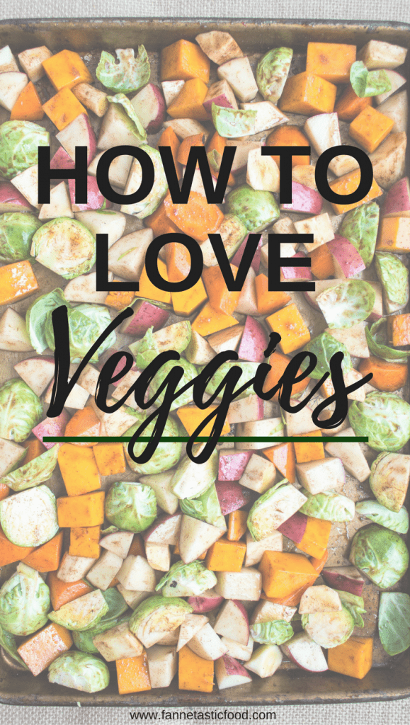 How to Love Veggies