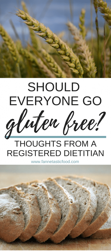 Should Everyone Go Gluten Free? Thoughts from a registered dietitian